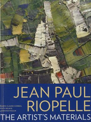 Jean Paul Riopelle: The Artist's Materials