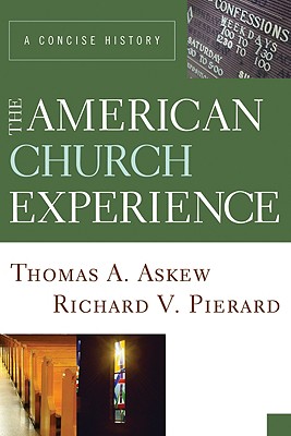 Image for The American Church Experience: A Concise History