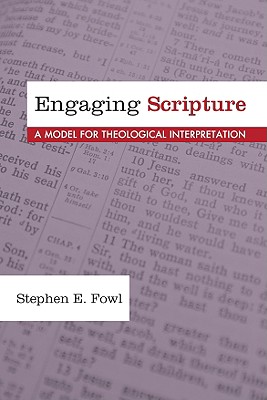 Engaging Scripture: A Model for Theological Interpretation