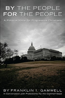 Image for By the People, For the People: A Political Voice for Progressive Christians
