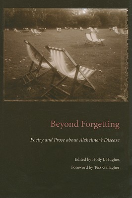 Image for Beyond Forgetting: Poetry and Prose about Alzheimer's Disease (Literature & Medicine)