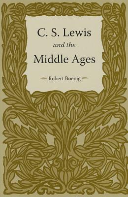 Image for C. S. Lewis and the Middle Ages