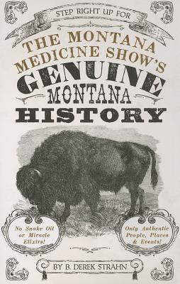 The Montana Medicine Show's Genuine Montana History