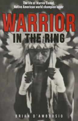 Warrior in the Ring: The Life of Marvin Camel