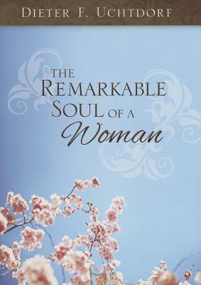The Remarkable Soul of a Woman