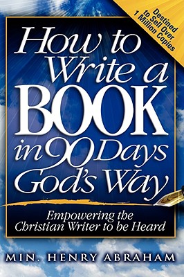 Image for How to Write a Book in 90 Days God's Way How to Write a Book in 90 Days God's Way