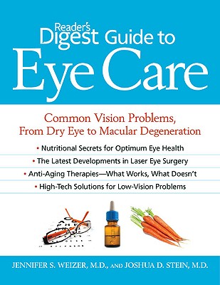 Reader's Digest Guide to Eye Care: Common Vision Problems, from Dry Eye to Macular Degeneration