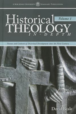 Image for 286815 Historical Theology In-Depth: Themes and Contexts of Doctrinal Development Since the First Century (Vol. 1)
