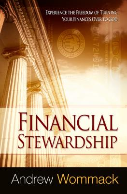 Image for Financial Stewardship: Experience the Freedom of Turning Your Finances Over to God