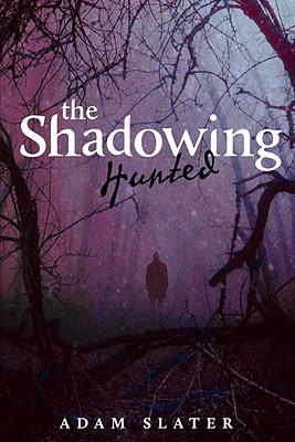 The Shadowing: Hunted