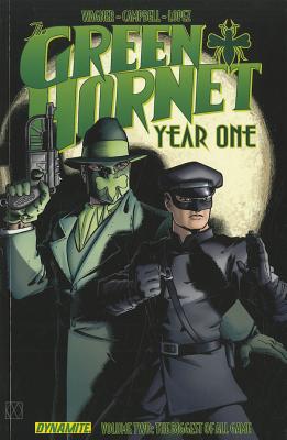 Green Hornet: Year One Volume 2: The Biggest of All Game (GREEN HORNET YEAR ONE TP)