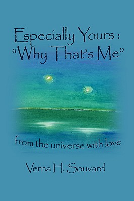 Especially Yours: Why That's Me!