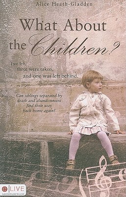 What About the Children: Two Left, Three Were Taken, and One Was Left Behind