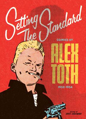 Setting the Standard: Comics By Alex Toth 1952 - 54
