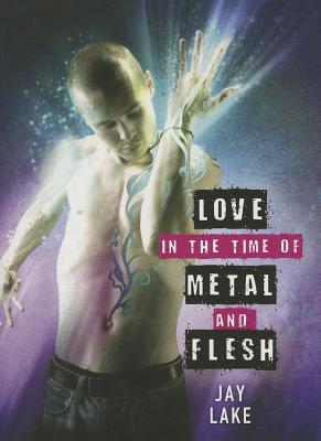 LOVE IN THE TIME OF METAL AND FLESH