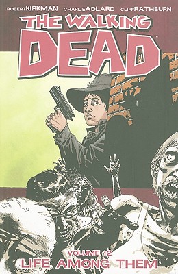 Image for "The Walking Dead, Vol. 12: Life Among Them"