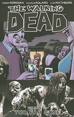 Image for The Walking Dead, Vol. 13: Too Far Gone