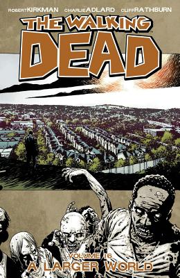 The Walking Dead: A Larger World, Vol. 16