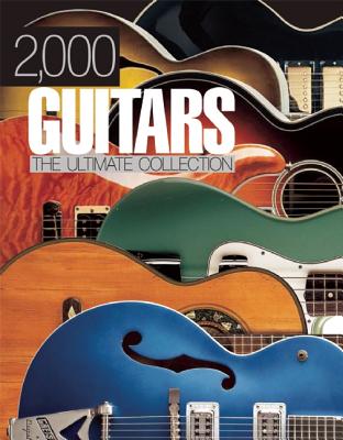 2,000 GUITARS The Ultimate Collection