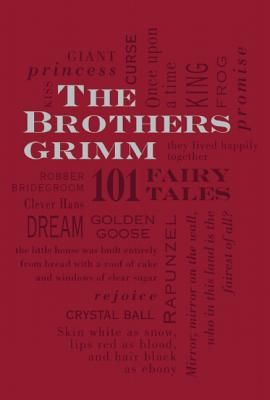 The Brothers Grimm: 101 Fairy Tales (1) (Word Cloud Classics)