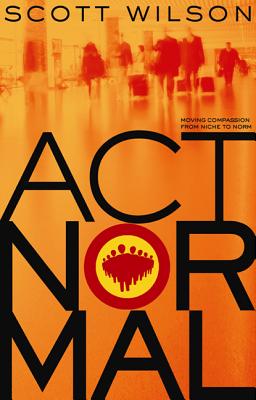 Act Normal: Moving Compassion from Niche to Norm