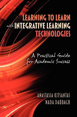 Image for Learning to Learn with Integrative Learning Technologies: A Practical Guide for Academic Success (NA)