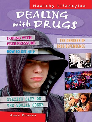 Dealing With Drugs (Healthy Lifestyles)