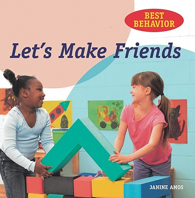 Let's Make Friends (Best Behavior)