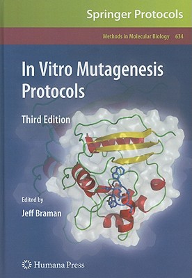 In Vitro Mutagenesis Protocols: Third Edition (Methods in Molecular Biology)