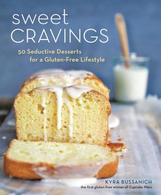 Sweet Cravings 50 Seductive Desserts For A Gluten-