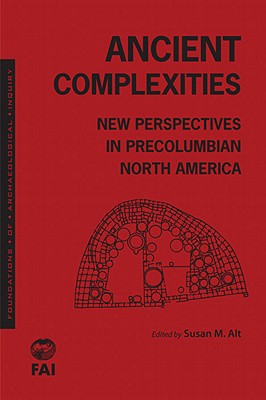 Ancient Complexities: New Perspectives in PreColumbian North America