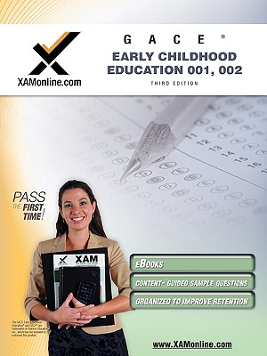GACE Early Childhood Education 001, 002 Teacher Certification Test Prep Study Guide (XAM GACE, 1)