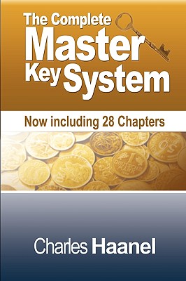 Image for The Complete Master Key System (Now Including 28 Chapters) The Complete Master Key System (Now Including 28 Chapters)