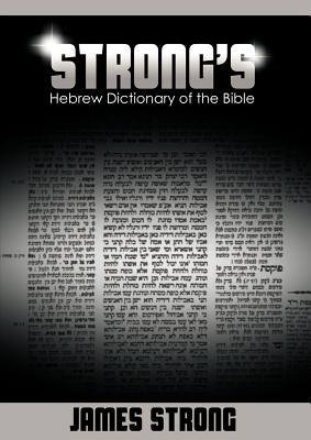 Image for Strong's Hebrew Dictionary of the Bible (Strong's Dictionary)