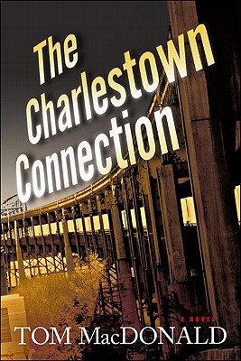 The Charlestown Connection: A Dermot Sparhawk Thriller (1) (Dermot Sparhawk Series)