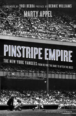 Image for Pinstripe Empire: The New York Yankees from Before the Babe to After the Boss
