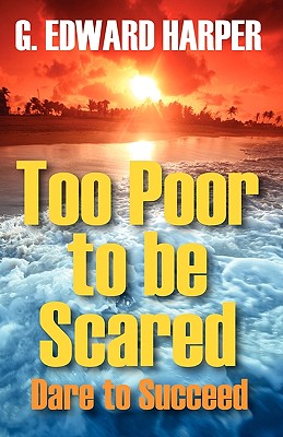 Too Poor to be Scared