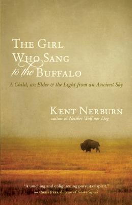 Girl Who Sang to the Buffalo: A Child, an Elder, and the Light from an Ancient Sky