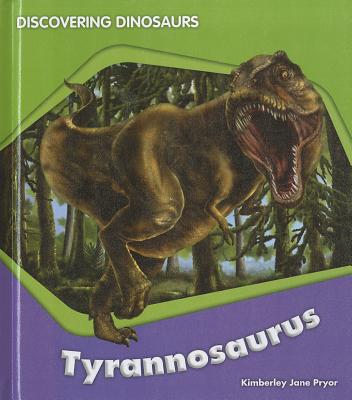 Tyrannosaurus (Discovering Dinosaurs)