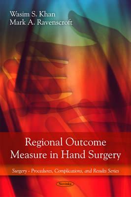 Regional Outcome Measure in Hand Surgery (Surgery - Procedures, Complications, and Results)