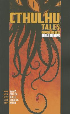 Image for Cthulhu Tales Omnibus: Delirium: Delirium (1) Cthulhu Tales Omnibus: Delirium: Delirium (1)