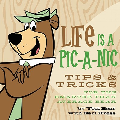 Life Is a Pic-a-Nic: Tips & Tricks for the Smarter Than the Av-er-age Bear