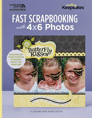 Fast Scrapbooking with 4x6 Photos