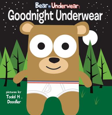 Goodnight Underwear (Bear in Underwear)