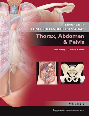 Lippincott Concise Illustrated Anatomy: Thorax, Abdomen & Pelvis (Volume 1)