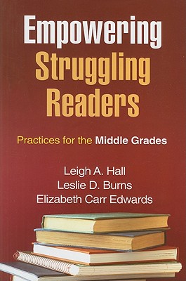 Empowering Struggling Readers: Practices for the Middle Grades (Solving Problems in the Teaching of Literacy)