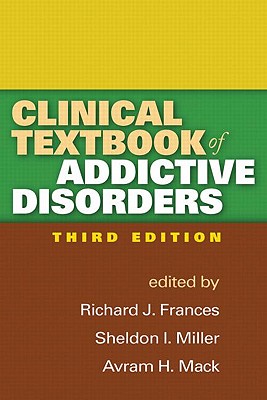 Clinical Textbook of Addictive Disorders, Third Edition