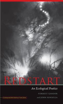 Redstart: An Ecological Poetics (Contemp North American Poetry)