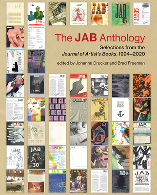 The JAB Anthology: Selections from the Journal of Artists' Books, 1994-2020 (Impressions)