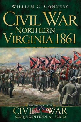 Civil War Northern Virginia 1861